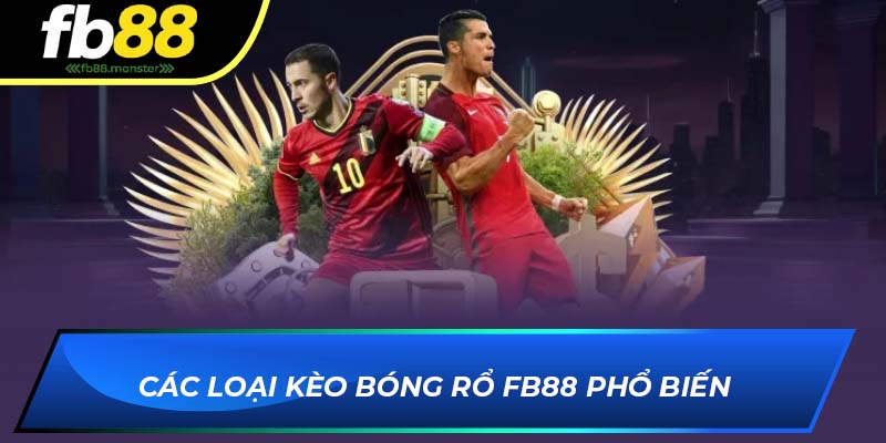 Bóng Rổ FB88 – Cá Cược Hấp Dẫn Cùng Tỷ Lệ Kèo Cực Cạnh Tranh Các loại kèo bóng rổ FB88 phổ biến