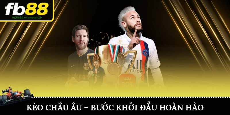 Kèo Châu Âu – Lựa Chọn Hoàn Hảo Cho Người Mới Bắt Đầu Kèo Châu Âu – Bước Khởi Đầu Hoàn Hảo